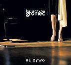 Katarzyna Groniec; Na żywo; Luna 2008