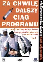 Za chwilę dalszy ciąg programu cz. 1 Wyd. Grube Ryby, TVP, DVD, 2008