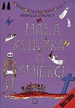 Pernilla Stalfet, „Mała książka o śmierci”, wyd. Santorski & CO, 2008 