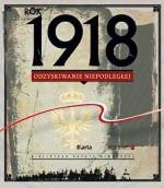 „Rok 1918. Odzyskiwanie niepodległej”, Ośrodek KARTA, DSH, Agora