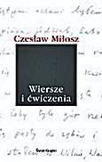 Czesław Miłosz, Wiersze i ćwiczenia, Do druku podał i wstępem opatrzył Marek Skwarnicki,  Świat Książki, Warszawa 2008