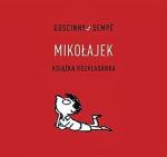 Rene Goscinny, J.J.Sempe mikołajek. książka rozkładanka   Przeł. Barbara Grzegorzewska Znak, 28 zł, Kraków 2008