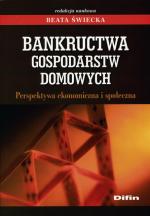 Bankructwa gospodarstw domowych  – perspektywa ekonomiczna  i społeczna redakcja naukowa  Beata Świecka Difin 