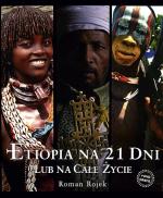 Roman Rojek „Etiopia na 21 dni lub na całe życie” Gdańskie Wydawnictwo Psychologiczne, Sopot 2008