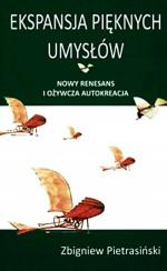 Zbigniew Pietrasiński, Ekspansja Pięknych Umysłów, Wydawnictwo CIS, Warszawa 2008