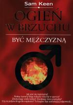 Sam Keen, Ogień w brzuchu. Być mężczyzną, Agencja Wydawnicza Santorski & Co, Warszawa 2008