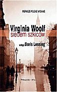 Virginia Woolf; Siedem szkiców; przeł. Maja Lavergne; Prószyński i S-ka; Warszawa 2009