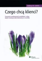 Anthony W. Ulwick; CZEGO CHCĄ KLIENCI? Tworzenie przełomowych produktów i usług dzięki innowacji ukierunkowanej na rezultaty; Oficyna Wolters Kluwer business, Kraków 2009, str. 208