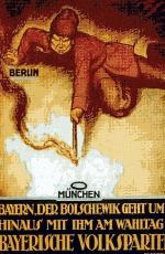 ∑ Bawario, bolszewik krąży, wyrzućmy go w dzień wyborów. Plakat Bawarskiej Partii Ludowej, 1919 r. 
