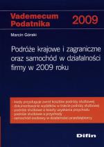 Marcin Górski; Podróże krajowe  i zagraniczne  oraz samochód  w działalności firmy  w 2009 roku; Difin 2009 str. 94