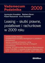 Agnieszka Kowalska,  Barbara Baran,  Paweł Rastawicki,  Artur Kowalski, Leasing – skutki prawne, podatkowe   i rachunkowe w 2009 r.,  Difin, Warszawa 2009