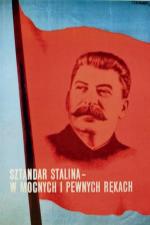 Plakat rozpowszechniany w Polsce ku czci Józefa Stalina