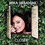 Mika Urbaniak; Closer; Sony Music Polska,  2009