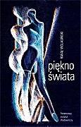 Rafał Wojasiński; PiĘkno Świata; PIW  Warszawa 2009