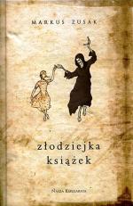 Markus Zusak; złodziejka książek; Przeł. Hanna  Baltyn Nasza Księgarnia  2008