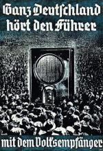 „Całe Niemcy słuchają Führera przez ludowy odbiornik” – głosiły plakaty