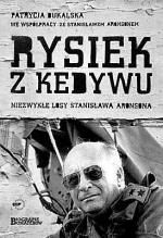 Patrycja  Bukalska,  Stanisław  Aronson Rysiek  z Kedywu Wydawnictwo Znak,  Kraków 2009