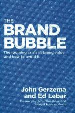 „The Brand Bubble”,  John Gerzema,  Ed Lebar, wydawnictwo Jossey-Bass