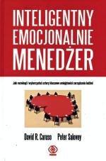 „Inteligentny emocjonalnie menedżer” David R. Caruso,  Peter Salovey Wydawnictwo Rebis