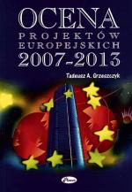 „Ocena projektów europejskich 2007 – 2013”, Tadeusz A. Grzeszczyk
