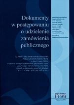 Włodzimierz Dzierżanowski. Dokumenty w postępowaniu o udzielenie zamówienia publicznego; Grupa Doradcza Sienna; Warszawa 2009, str.  173