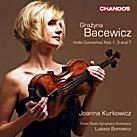 Grażyna Bacewicz; Violin Concertos; Joanna Kurkowicz; Polish Radio Symphony Orchestra, Chandos 2009 