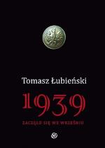 Tomasz Łubieński, 1939 zaczęło się we wrześniu, Nowy Świat, 2009 Warszawa