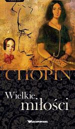 Chopin wielkie miŁoŚci „Rzeczpospolita”, 2009