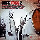 Różni artyści Cafe Fogg 2, Sony Music, 2009 