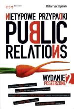 „Nietypowe przypadki  public  relations”, Rafał Szczepanik, Helion