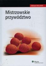 „Mistrzowskie przywództwo”, Michael Williams, Wolters Kluwer,  business