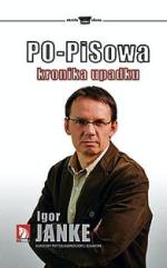 Igor Janke PO-PiSowa kronika  upadku Red Horse, Warszawa 2009