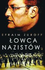 Efraim Zuroff Łowca nazistów Wydawnictwo Dolnośląskie, 2010 r.