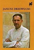 Janusz Drzewucki wiersze wybrane Ludowa Spółdzielnia Wydawnicza, Warszawa 2010