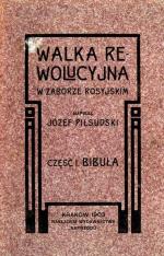 „Bibuła” (pierwsza część „Walki rewolucyjnej w zaborze rosyjskim”) – jedna z najbardziej znanych prac Józefa Piłsudskiego