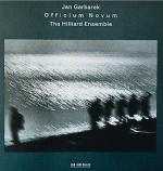 Jan Garbarek/The Hilliard Ensemble officium novum ECM Records/Universal Music 2010 