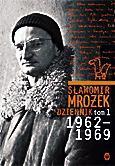 Sławomir Mrożek dziennik t. 1 1962 – 1969 Wydawnictwo Literackie, Kraków 2010