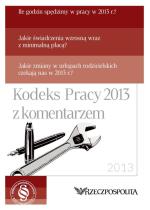 Kodeks Pracy 2013 z komentarzem