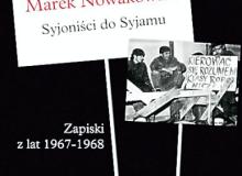 Marek Nowakowski syjoniści do syjamu  zapiski z lat 1967 – 1968 Świat KsiążkiBigger