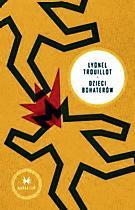 Lyonel Trouillot
Dzieci bohaterów
przeł. Jacek Giszczak, 
Karakter 2009