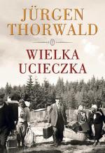 Jürgen Thorwald Wielka ucieczka Wydawnictwo Literackie, Kraków 2009