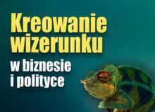 „Kreowanie  wizerunku  w biznesie  i polityce”,  Grażyna  Białopiotrowicz, Poltext Bigger