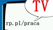 rp.pl/pracaTV