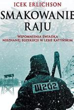 Icek Erlichson Smakowanie raju Wydawnictwo Rebis Poznań 2010