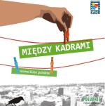 Między kadrami. Nowe kino