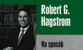 Hagstrom opisuje strategię inwestycyjną legendarnego inwestora