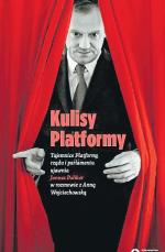 KULISY PLATFORMY
Z Januszem Palikotem
rozmawia
Anna Wojciechowska
wyd. Czerwone i Czarne 2011