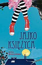 Jajko księżyca Zofia Beszczyńska wyd. Akapit Press
