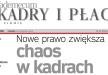 Nowe prawo zwiększa chaos w kadrach