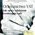 Orzecznictwo VAT - Jak spory z fiskusem rozstrzygają sądy